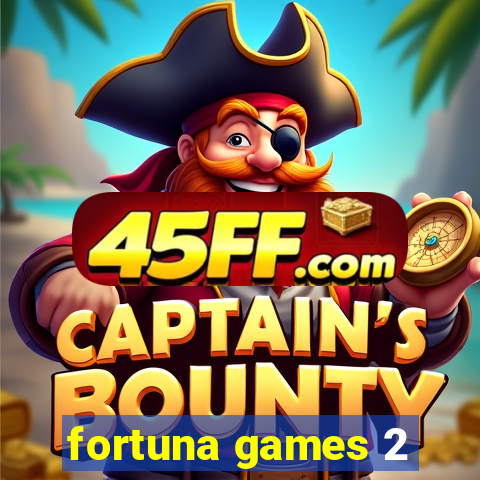 fortuna games 2
